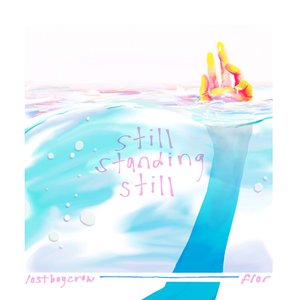 Still Standing Still (feat. Lostboycrow)