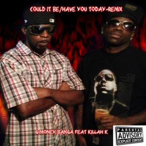Could It Be / Have You Today (Remix)