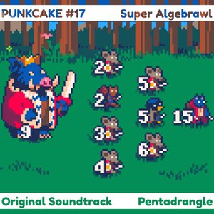 Punkcake #17: Super Algebrawl (Original Game Soundtrack)