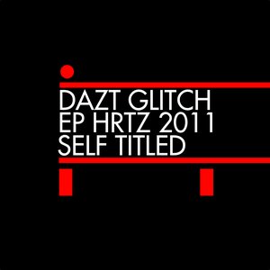 Dazt Glitch EP