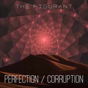 Perfection/Corruption