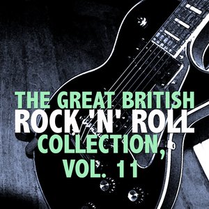 The Great British Rock 'n' Roll Collection, Vol. 11
