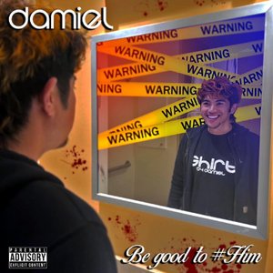 Be Good To#Him