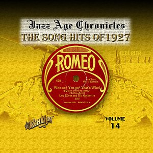 Jazz Age Chronicles Vol. 14: The Song Hits of 1927