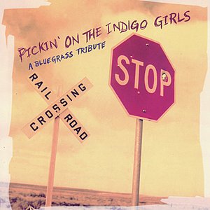 Изображение для 'Pickin' On The Indigo Girls: A Bluegrass Tribute'