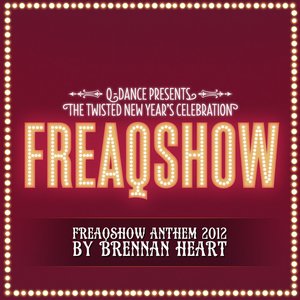 Freaqshow (2012 Anthem)