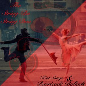 Riot Songs & Barricade Ballads