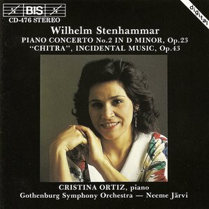 Stenhammar: Piano Concerto No. 2 / Chitra Suite