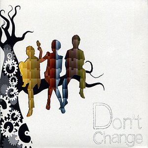 Don't Change - Single