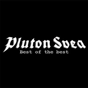 Best of the best | Pluton Svea Lyrics, Song Meanings, Videos, Full Albums &  Bios