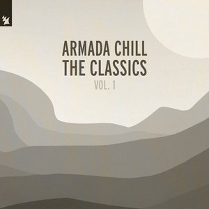 Armada Chill The Classics Vol. 1