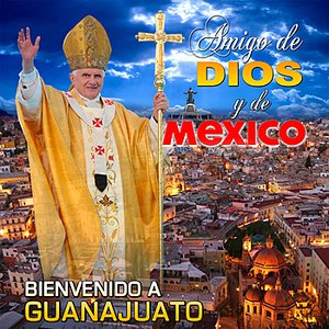 Amigo De Dios Y De Mexico