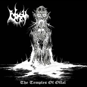 The Temples Of Offal / Return Of The Ancients