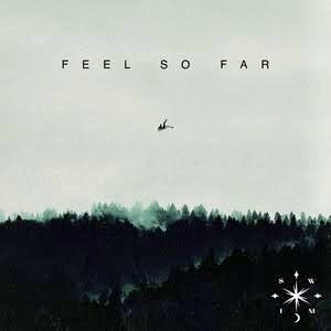 Feel So Far - Single
