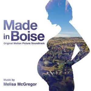 Made In Boise: Original Motion Picture Soundtrack