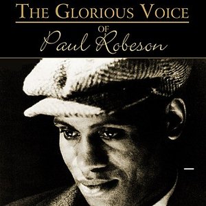 The Glorious Voice Of Paul Robeson