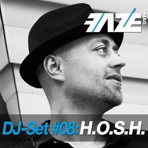 Faze DJ Set #08: H.O.S.H.