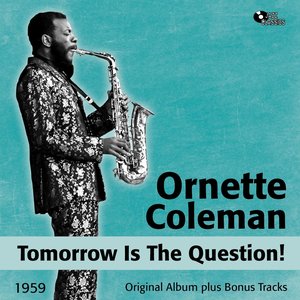 Tomorrow Is the Question! (Original Album Plus Bonus Tracks, 1959)