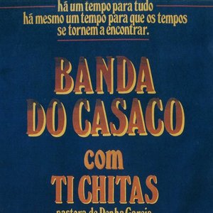 Banda do Casaco com Ti Chitas