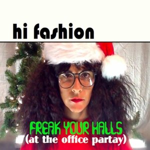 Freak Your Halls (At the Office Partay)