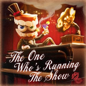 The One Who's Running The Show