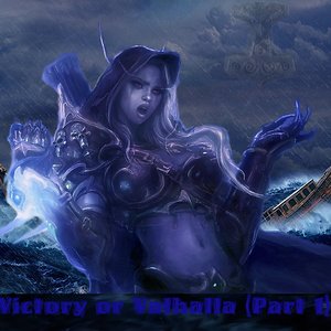 Victory or Valhalla (Part 1)