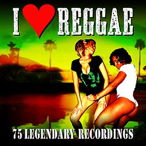 I Love Reggae - 75 Legendary Recordings