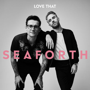 Seaforth - Love That Lyrics - Zortam Music