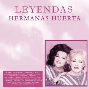 Hermanas Huerta - Leyendas