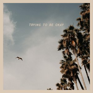 Trying to Be Ok - Single