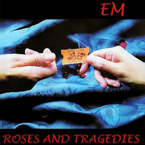 Roses and Tragedies