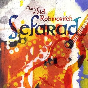 The Music Of Sid Robinovitch: Sefarad