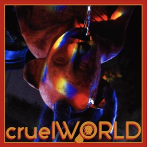 Cruel World