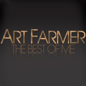 Art Farmer - The Best of Me