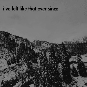 I've Felt Like That Ever Since