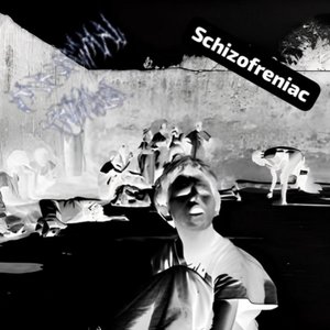 Schizofreniac [Explicit]