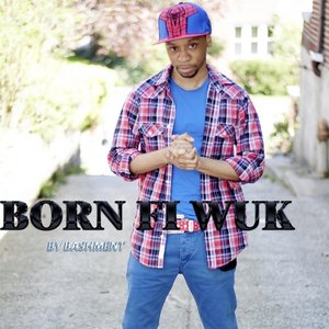 Born Fi Wuk
