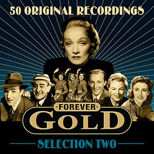 Forever Gold - Selection 2 (50 Original Recordings)