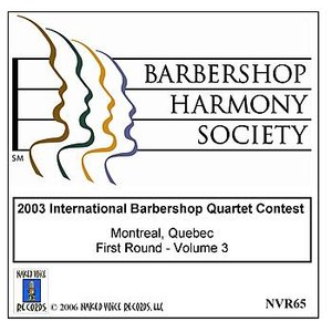 2003 International Barbershop Quartet Contest - First Round - Volume 3