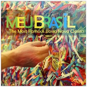 Meu Brasil (The Most Famous Bossa Nova Classics)