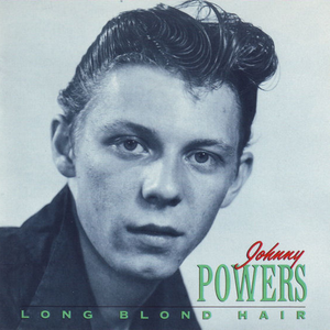 Johnny Powers - Long Blond Hair, Red Rose Lips Lyrics - Zortam Music