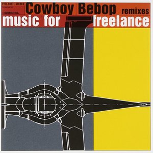 COWBOY BEBOP Remixes Music for Freelance