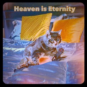 Heaven is Eternity