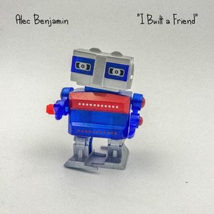 I Built a Friend - Single