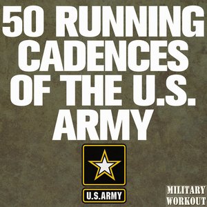 50 Running Cadences of the U.S. Army