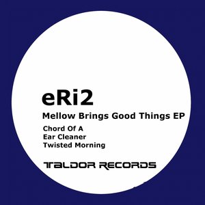 Mellow Brings Good Things Ep