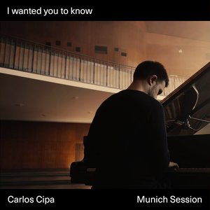 I wanted you to know (Munich Session)