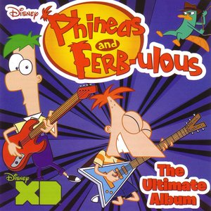 Phineas and Ferb‐ulous - The Ultimate Album