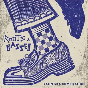 Roots and Basses: A Latin Ska Compilation