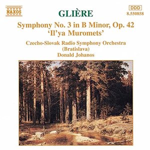 Gliere: Symphony No. 3, 'Il'ya Muromets'